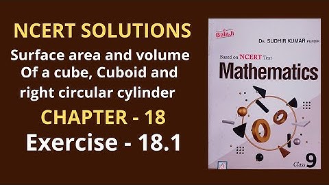 class 9/Ex-18.1/Shri Balaji Publications/ surface area and volume of a cube, Cuboid/ NCERT