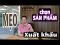 Mo chn sn phm  lm thng mi xut khu  vietgo