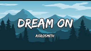 Aerosmith - Dream On (Lyrics)