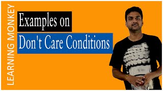 Examples on Don't Care Conditions || Lesson 73 || Digital Electronics || Learning Monkey ||