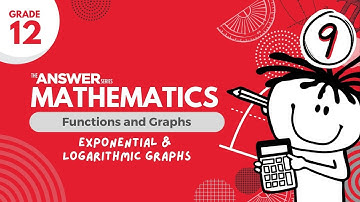 GRADE 12 MATHS FUNCTIONS & GRAPHS – Exponential & Logarithmic Graphs #9