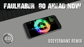 FAULHABER - Go Ahead Now (Boeyermans Remix) Resimi