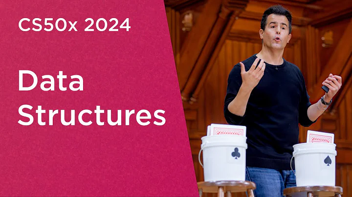 CS50x 2024 - Lecture 5 - Data Structures