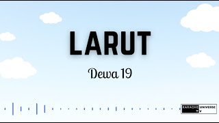 Larut by Dewa 19 Song Lyrics