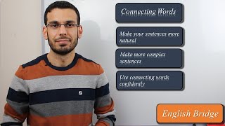 Connecting Words in English. Connect your sentence by using: because, so, until, while and when.