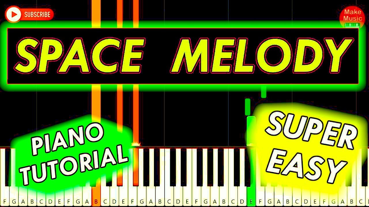 SPACE MELODY (Piano Tutorial) - SUPER EASY !!!