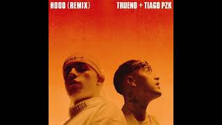 Trueno, Tiago PZK - HOOD Remix