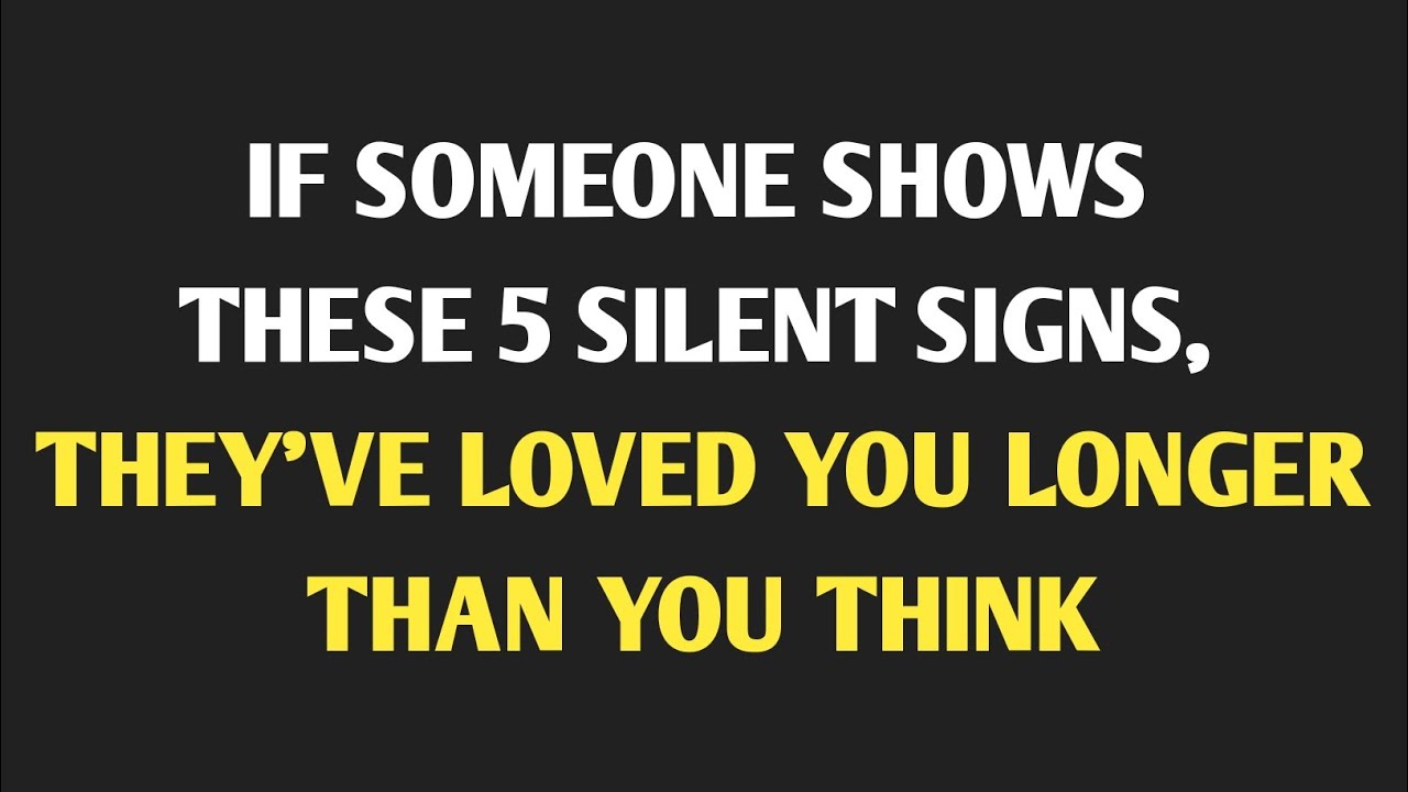 If Someone Shows These 5 Silent Signs, They’ve Loved You Longer Than You Think //Psychology Facts//