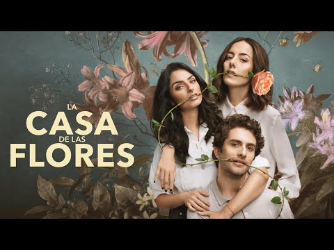 La Casa de las Flores: Temporada 2 | Netflix - La Casa de las Flores: Temporada 2 | Netflix