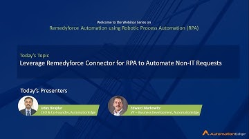Leverage Remedyforce connector for RPA to Automate Non IT Requests