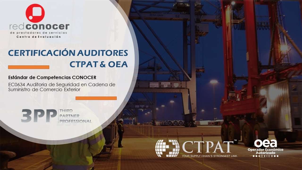 19/Jun/ 2020 Certificación Auditores CTPAT & OEA México bajo el Estándar CONOCER EC0634