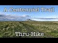 A Centennial Trail Thru-Hike - 3 Friends 1 FKT