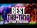 Best TH9 and TH10 Attacks in Clash of Clans