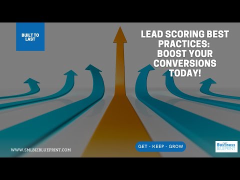 Lead Scoring Best Practices: Boost Your Conversions Today!