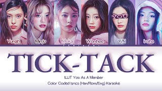 [Karaoke] Illit (아일릿) Tick - Tack You As A Member. 6 Members Ver