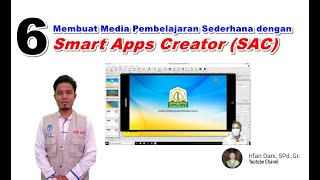 Membuat Media Pembelajaran Interaktif dengan Smart App Creator (SAC) Membuat Media Pembelajaran Interaktif dengan Smart App Creator (SAC)