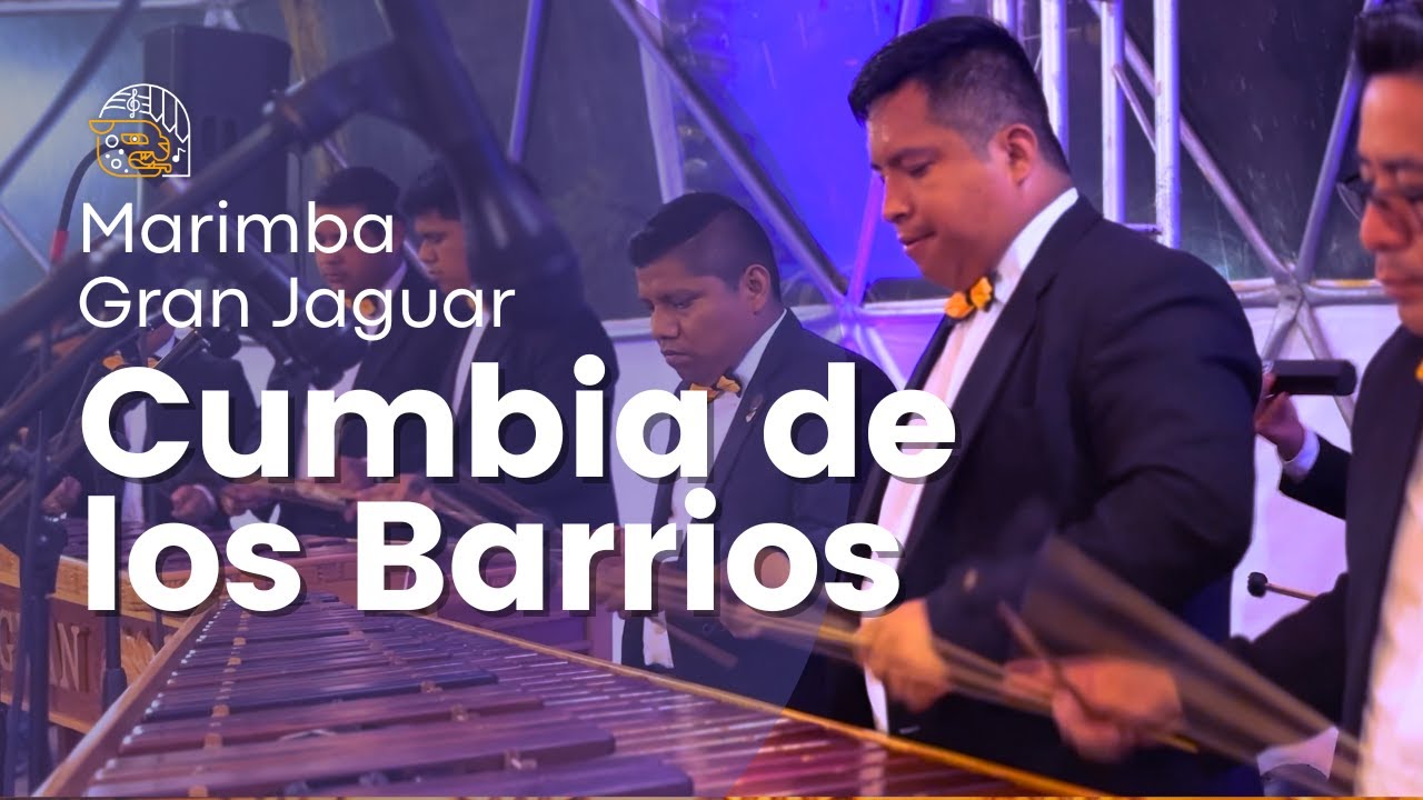 MARIMBA GRAN JAGUAR - CUMBIA DE LOS BARRIOS