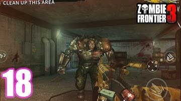 Zombie Frontier 3 Gameplay Walkthrough | Part 18 | Android/iOS