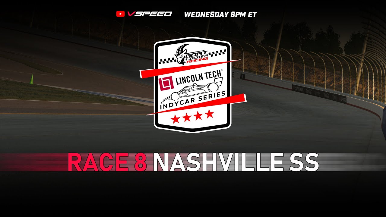 Goat Locker Racing League | Lincoln Tech Indy Car Series | Race #8 Nashville SS