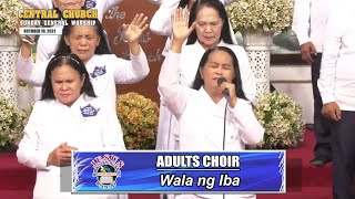 Video thumbnail of "JMCIM | Wala ng Iba | Adults Choir | October 10, 2021"