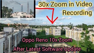 30x Zoom in Video Recording after Software Update Oppo Reno 10x Zoom Mobile.