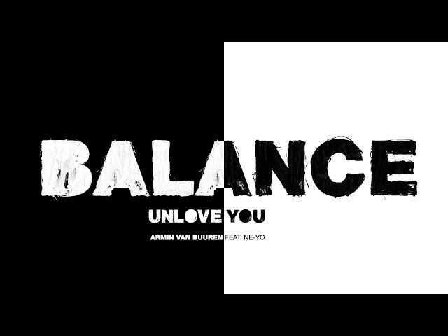 Armin Van Buuren x Ne-Yo - Unlove You