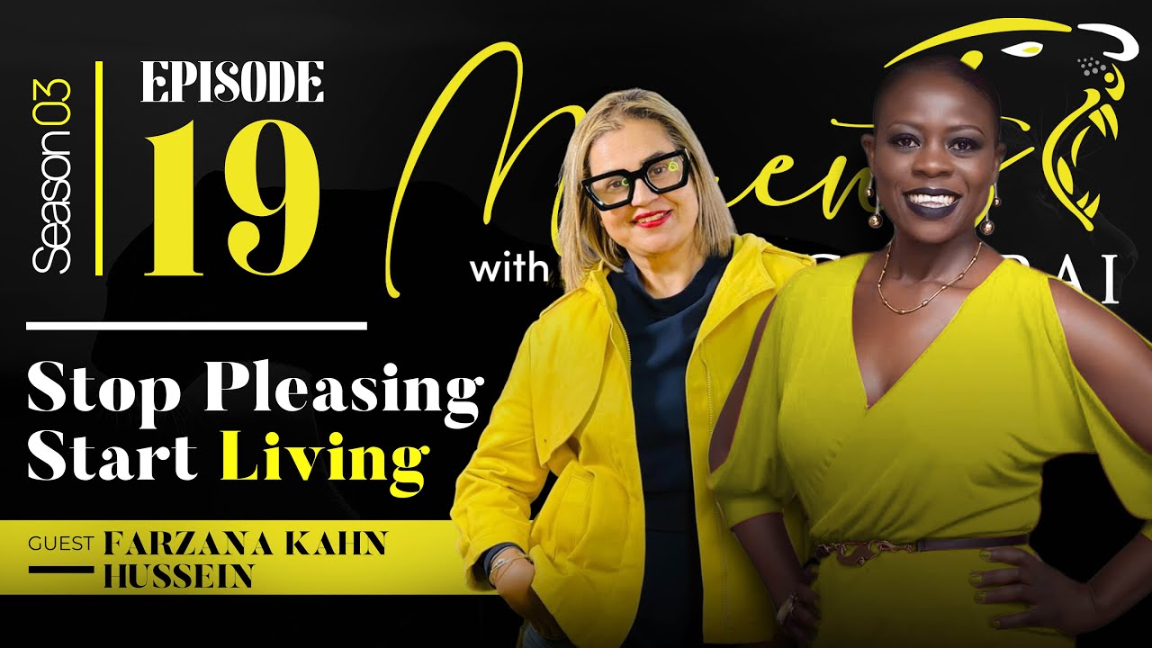 Moments with Nyengeterai S03 EP 19 - Farzana Kahn Hussein : Stop Pleasing, Start Living.