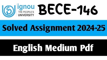 BECE-146 Solved Assignment 2024-25 || BECE-146 Solved Assignment in English || BECE-146