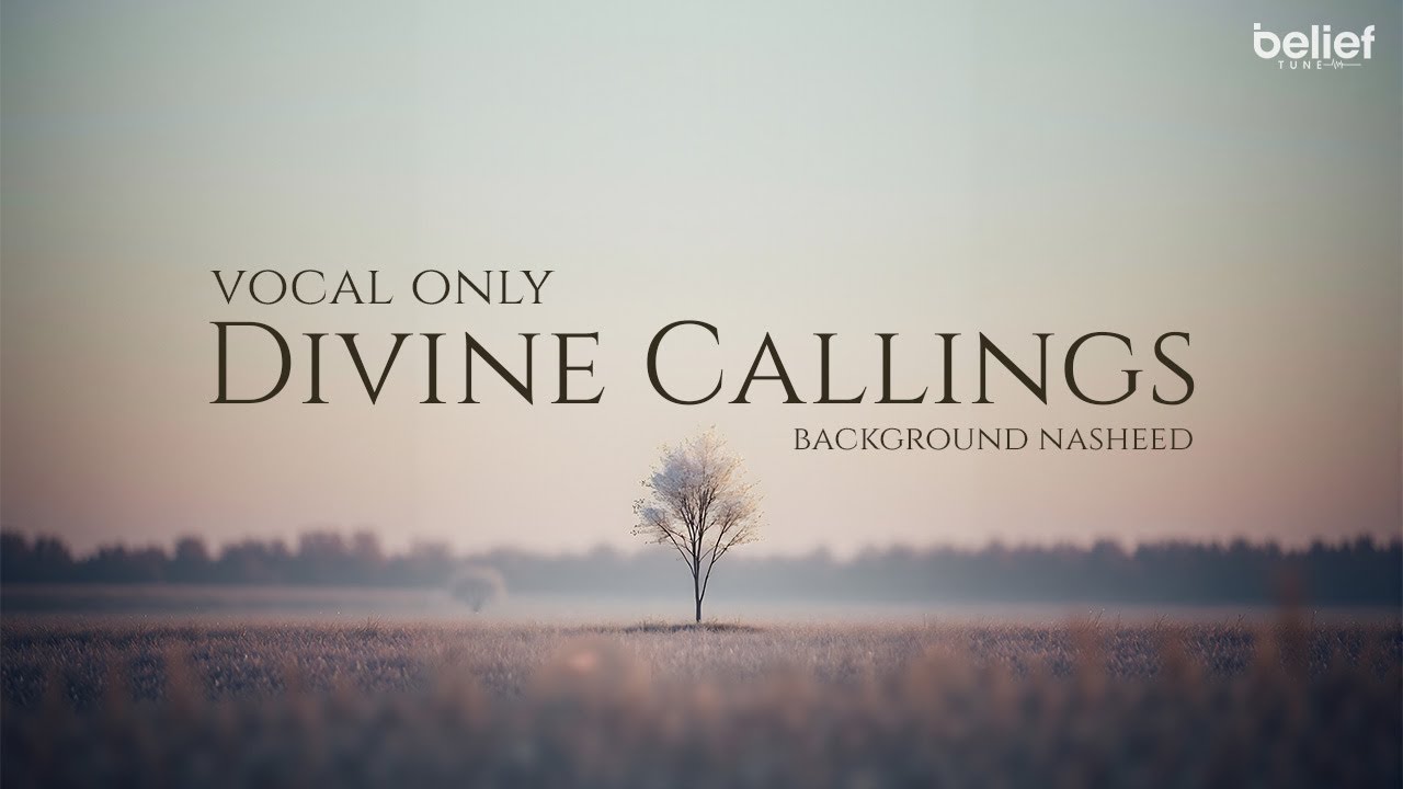 Divine Callings - Background Nasheed - H Ahmed - Belief Tune - YouTube