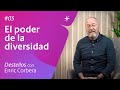 El poder de la diversidad 🔆 Reflexiones con Enric 3