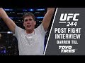 UFC 244: Darren Till -  "Weight class don't matter to me"