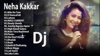 Neha Kakkar Remix 2019 - Latest All Time Best of Neha Kakkar \\ Hindi Remix mashup songs 2019