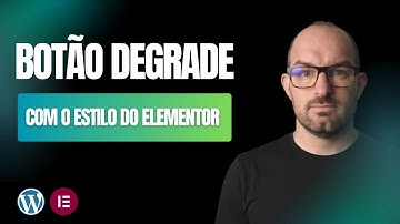Botão Degradê no Wordpress com Elementor