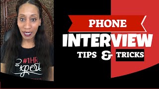 PHONE INTERVIEW TIPS - HOW TO PREPARE FOR A PHONE INTERVIEW