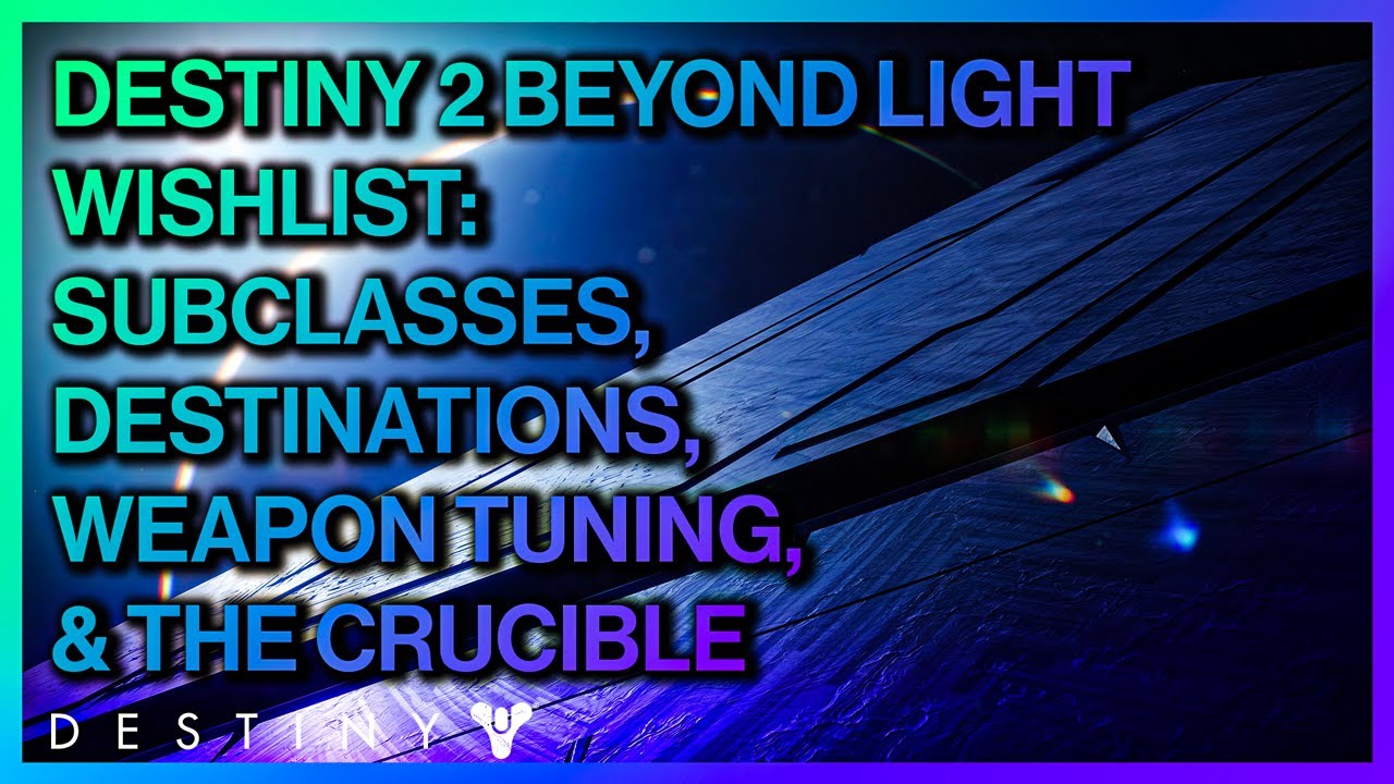 Destiny 2: Beyond Light WISHLIST | Subclasses, Destinations, Weapons, & More! (Season of Arrivals)