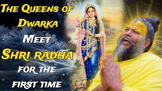 The Queens of Dwarka see Sri Radha for the first time! @BhajanMarg @ShriHitRadhaKripa Sri Premanand