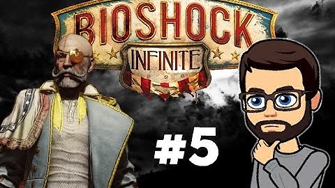 BioShock Infinite | Part 5 | Dealing With Slate