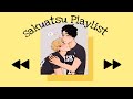 ☆•°▪ Sakuatsu Playlist ▪°•☆