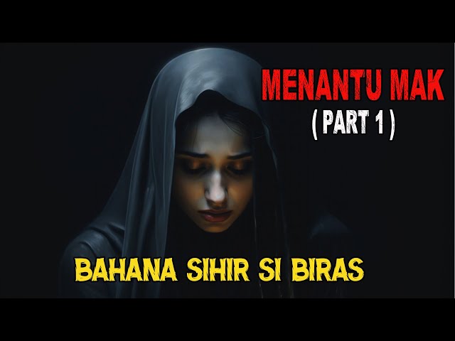 MEREMANG❗MENANTU MAK (PART 1) : Bahana Sihir Si Biras class=