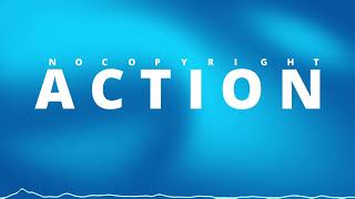 Action Music No Copyright Music