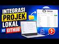 Cara Integrasi Projek Local kedalam Github