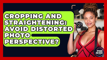 Cropping And Straightening: Avoid Distorted Photo Perspective? - Image Review Studio