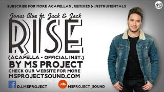 Jonas Blue Ft. Jack & Jack - Rise (Acapella + Official Instrumental)