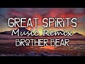 Great Spirits - Brother Bear (Phil Collins) / ONE HOUR LOOP