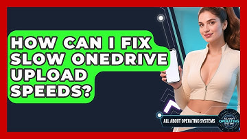 How Can I Fix Slow OneDrive Upload Speeds? - All About Operating Systems
