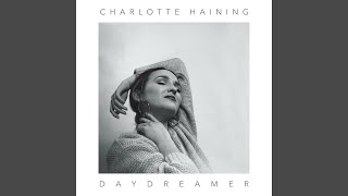 Video thumbnail of "Charlotte Haining - Daydreamer"