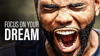 FOCUS ON YOUR DREAM - Motivational Speech ft. Les Brown