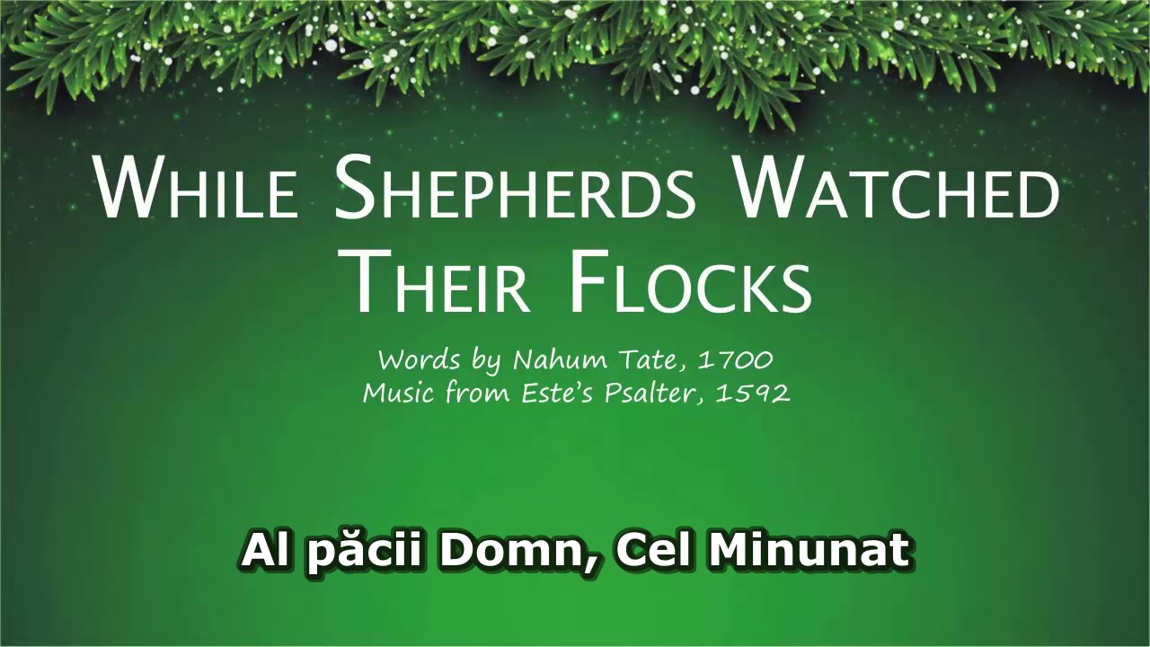 While Shepherds Watched Their Flocks (Vegheau păstorii turma lor) - Este's Psalter