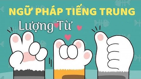 #1 NGỮ PHÁP TIẾNG TRUNG | LƯỢNG TỪ - TỰ HỌC TIẾNG TRUNG