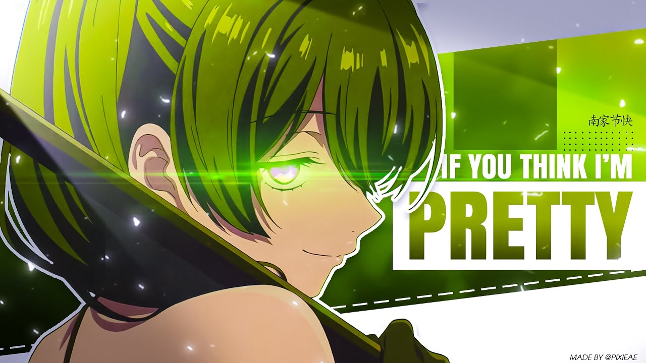 UBEL | IF YOU THINK I'M PRETTY [AMV] 4k! - YouTube